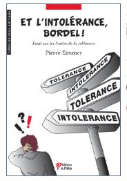 ET l'intolerence, Bordel !