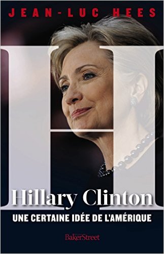 Hillary Clinton, une certiane idée de l'Amérique